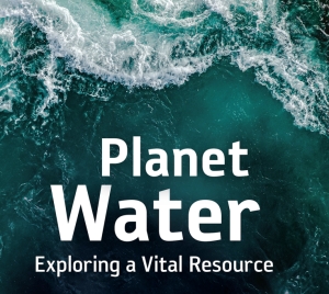 NHMU 2025 Lecture Series: Planet Water—Exploring a Vital Resource.